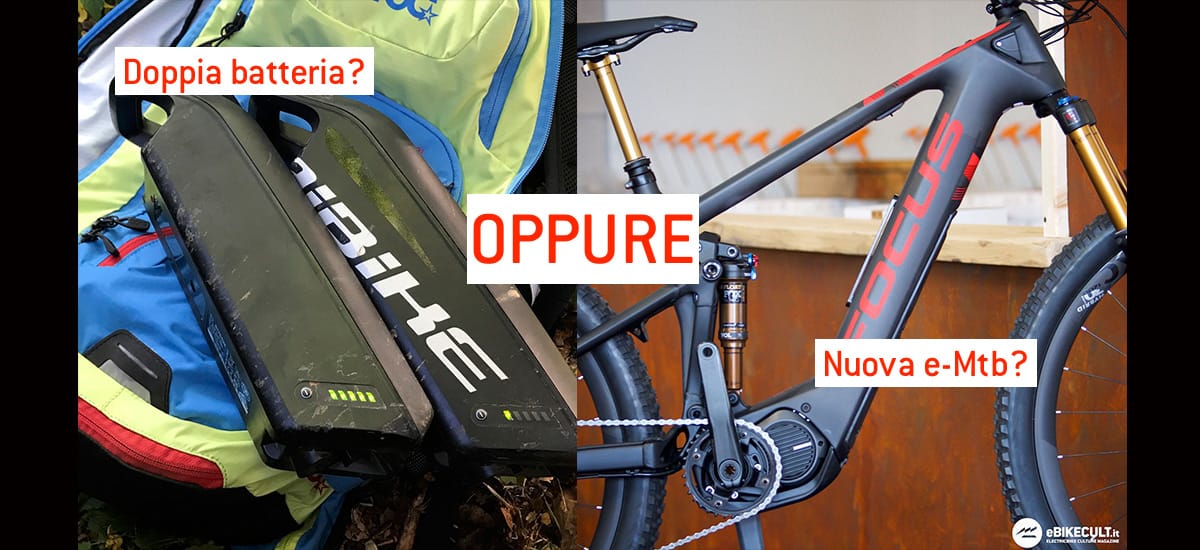 Doppia batteria oppure una e-Mtb nuova ?? Ecco il nostro parere -  eBikeCult.it