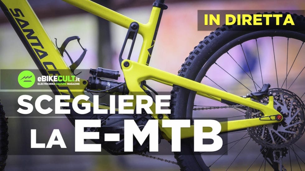 VIDEO – Come si sceglie la e-Mtb? Le risposte in diretta