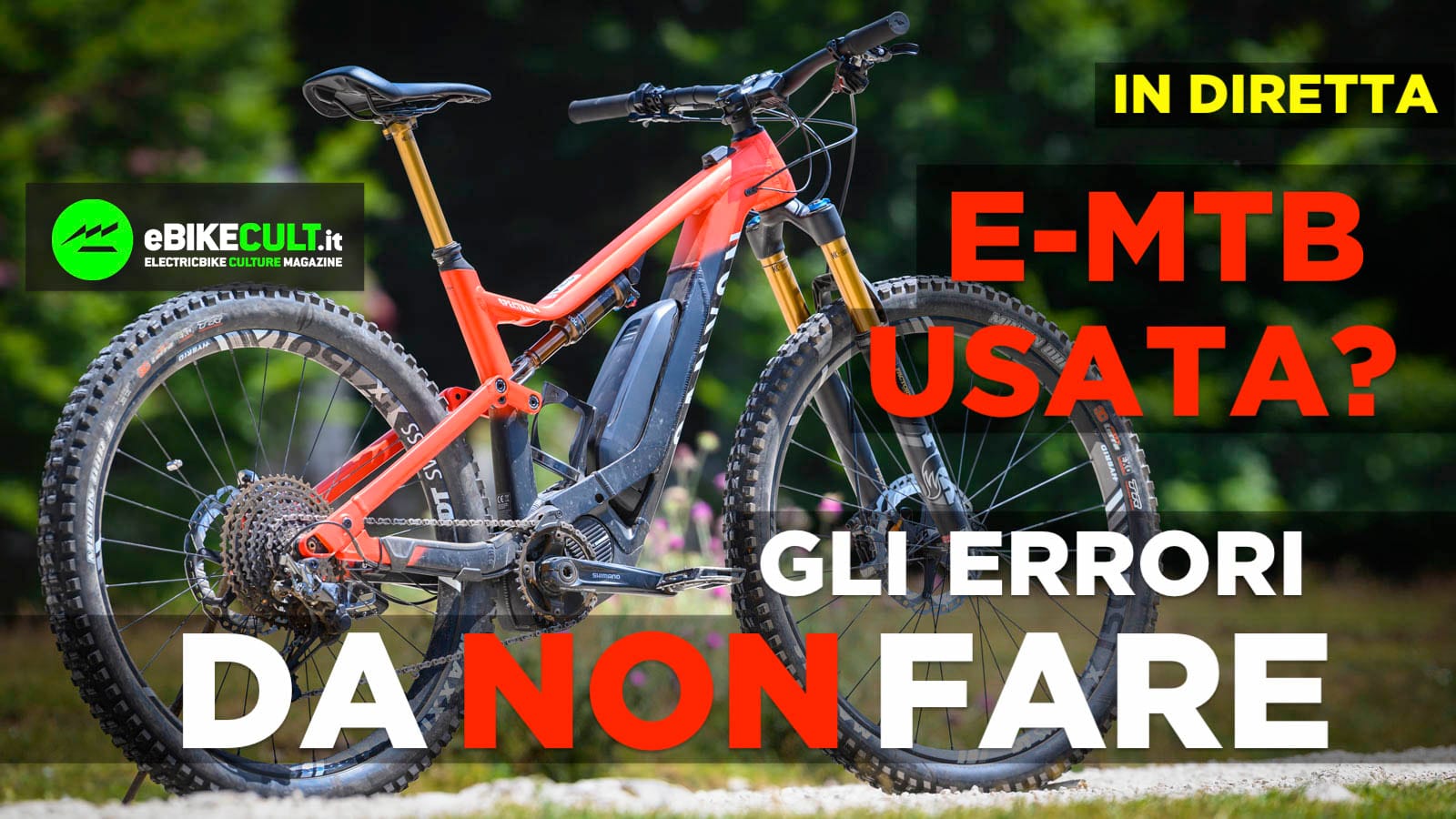 LIVE - Scegliere una e-Mtb usata: gli errori da evitare - eBikeCult.it